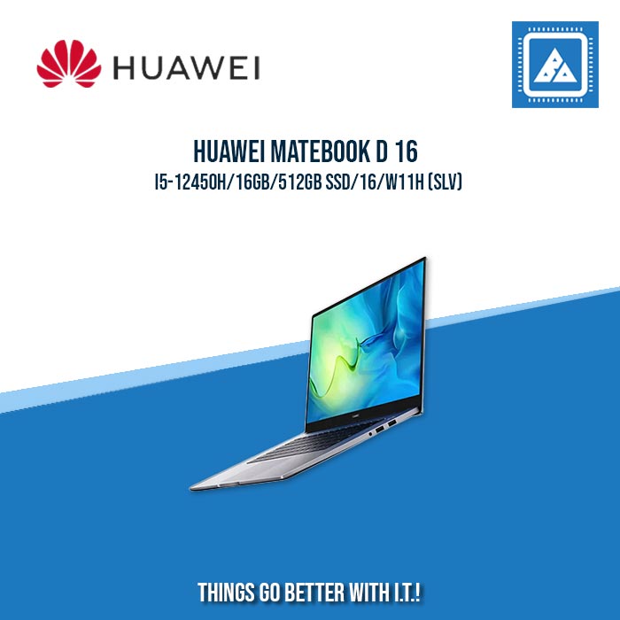 HUAWEI MATEBOOK D 16 I5-12450H/16GB/512GB SSD | BEST FOR STUDENTS AND FREELANCERS LAPTOP HUAWEI MATEBOOK D 16 I5-12450H/16GB/512GB SSD | BEST FOR STUDENTS AND FREELANCERS LAPTOP